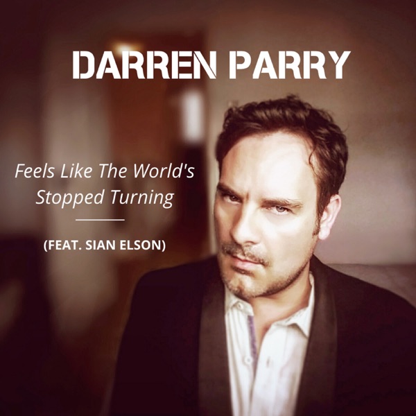 Feels Like the World's Stopped Turning (feat. Sian Elson) - Single album cover