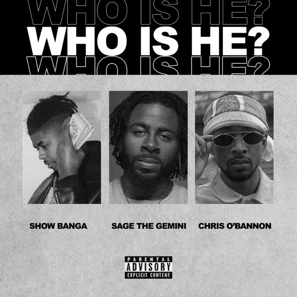 Who Is He (feat. Sage the Gemini & Chris O'Bannon) - Single album cover