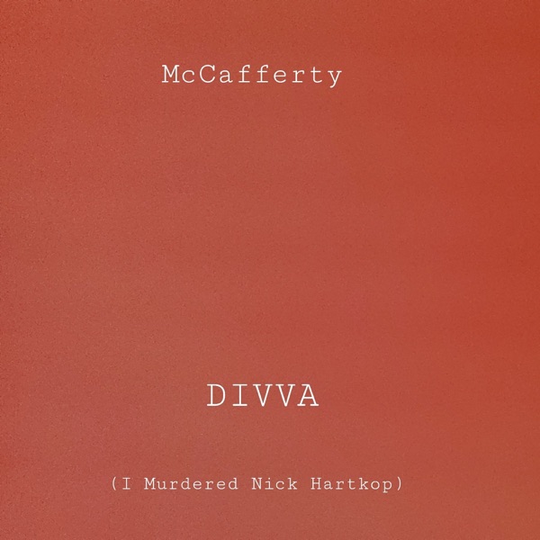 Divva (I Murdered Nick Hartkop) - Single album cover