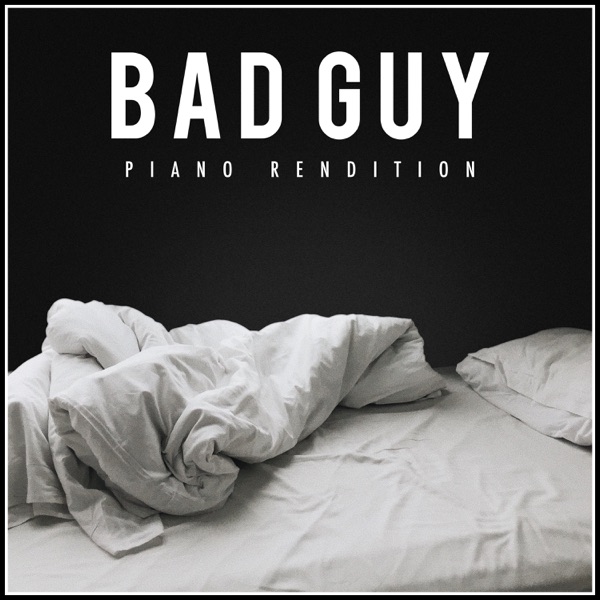 bad guy (Piano Rendition) - Single album cover