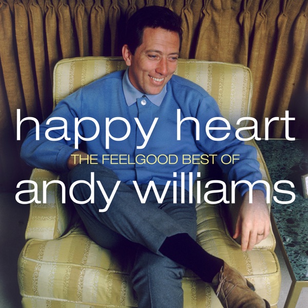 Happy Heart: The Feelgood Best of Andy Williams album cover