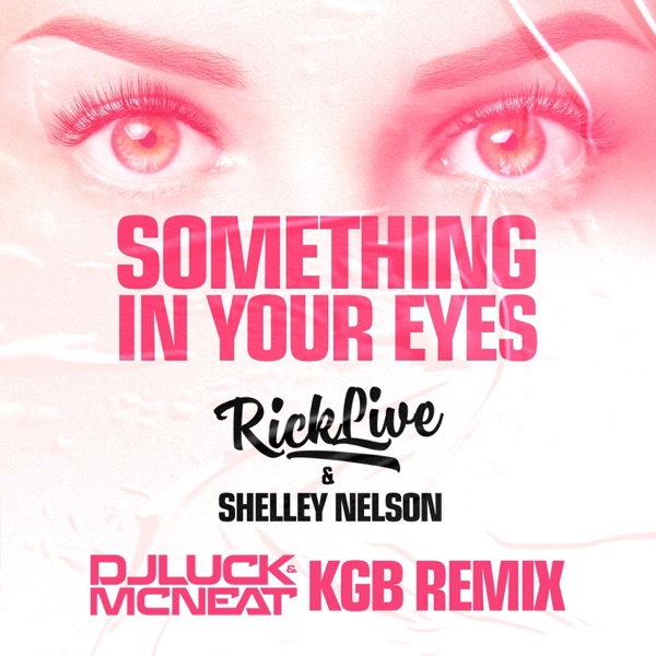 Something In Your Eyes (DJ Luck & MC Neat KGB Remix) - Single album cover