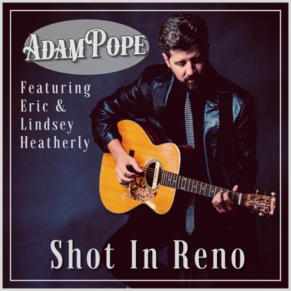 Shot In Reno (feat. Eric Heatherly & Lindsey Heatherly) - Single album cover
