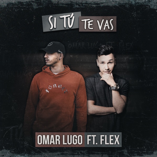 Si Tú Te Vas (feat. Flex) - Single album cover