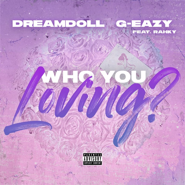 Who You Loving? (feat. G-Eazy & Rahky) - Single album cover