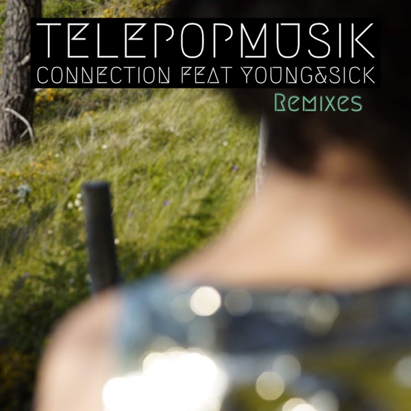 Connection (Remixes) [feat. Young & Sick] - EP album cover