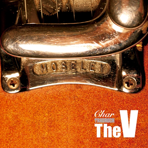 TRADROCK "the V" by Char (Video Album) album cover