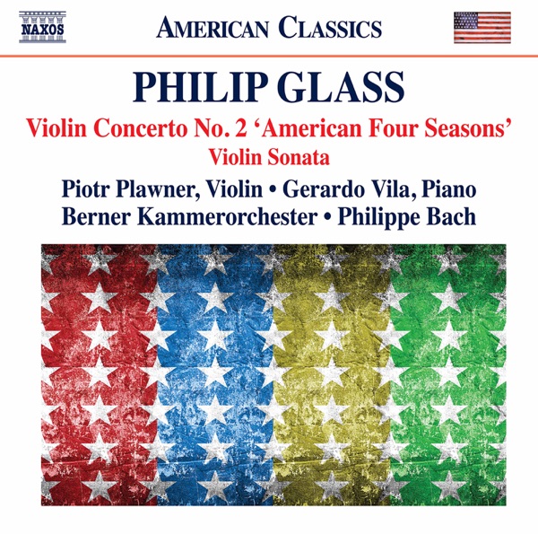 Philip Glass: Violin Concerto No. 2 "The American Four Seasons" & Violin Sonata album cover