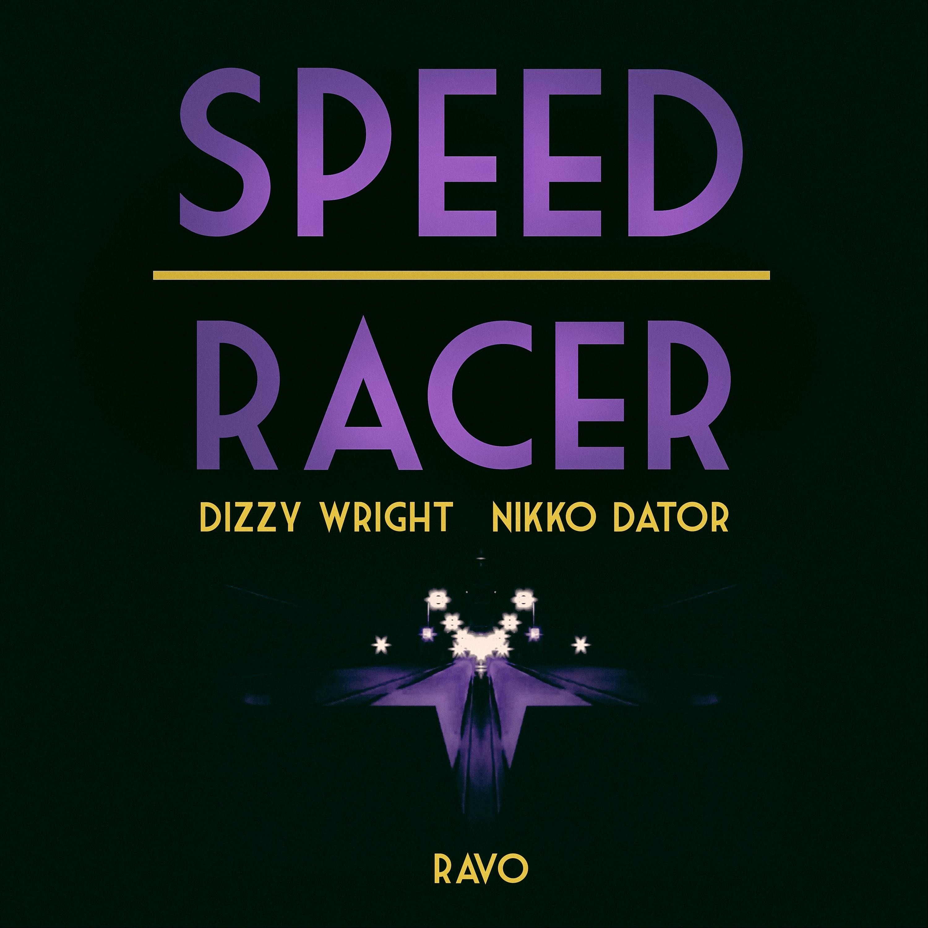 Speedracer (feat. Dizzy Wright & Nikko Dator) - Single album cover