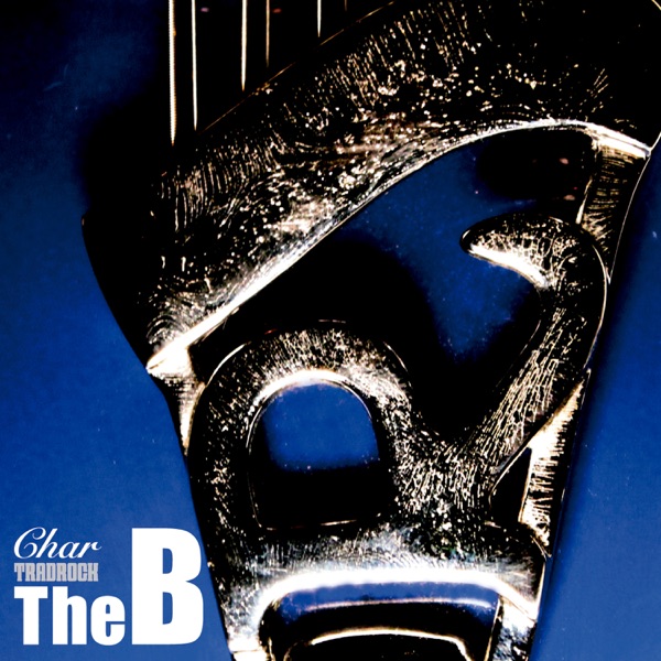 TRADROCK "the B" by Char (Video Album) album cover