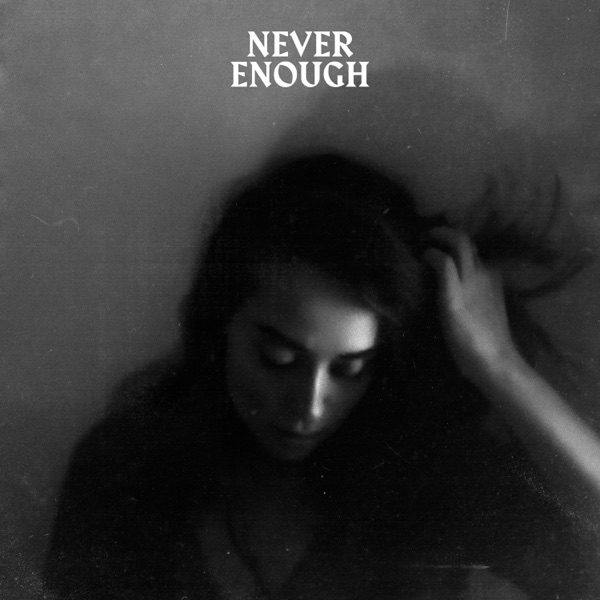 Never Enough (Acoustic) [feat. Ashe] - Single album cover