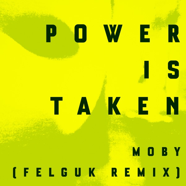 Power Is Taken (Felguk Remix) - Single album cover