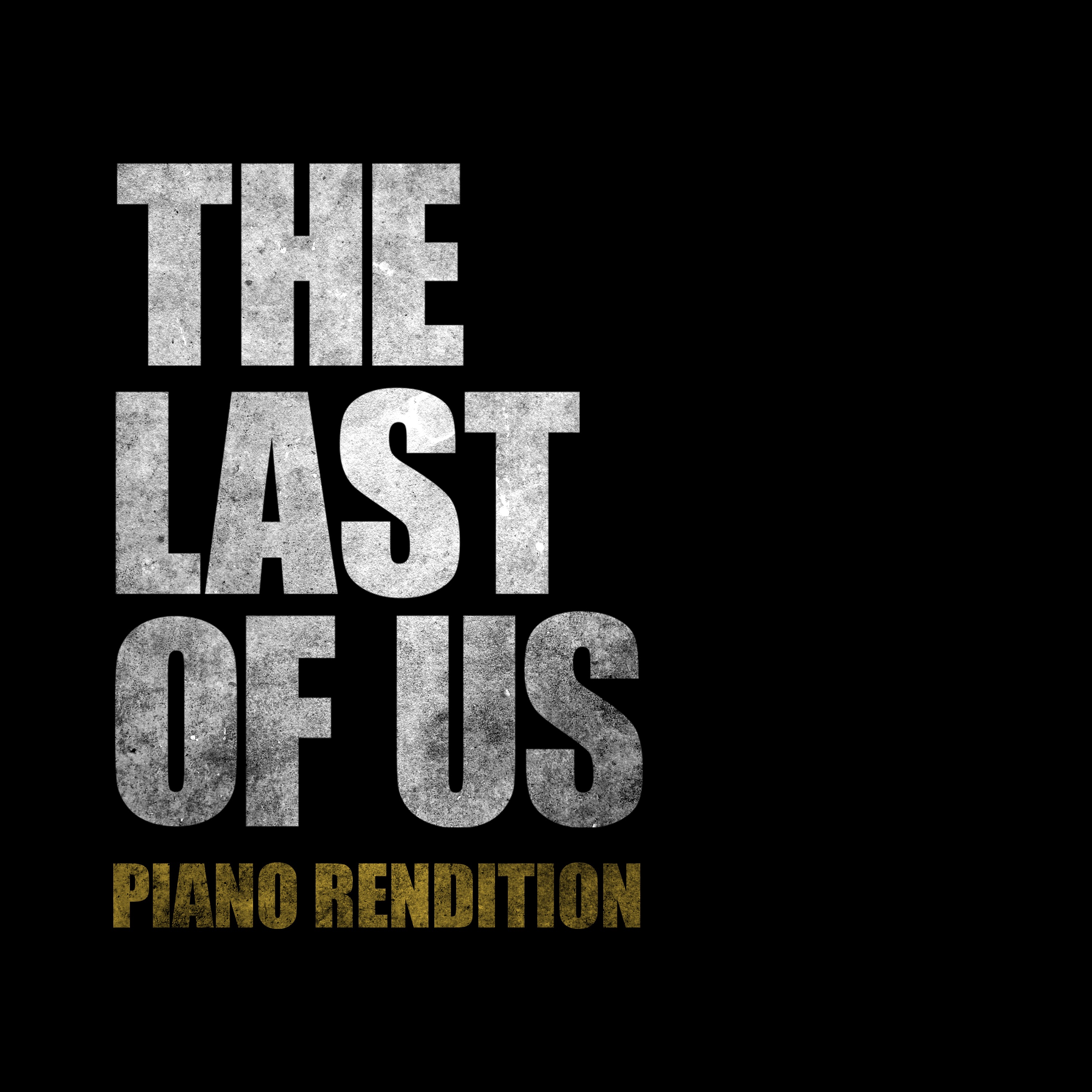 The Last of Us Theme (Piano Rendition) - Single album cover