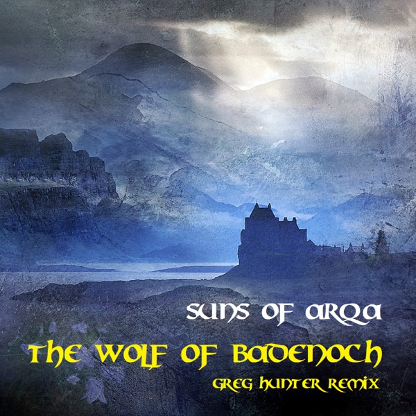 The Wolf of Badenoch (Greg Hunter Remix) - Single album cover