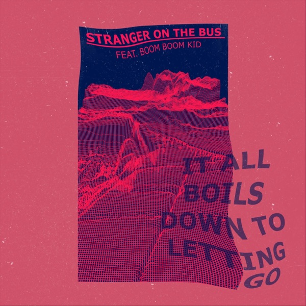 It All Boils Down to Letting Go (feat. Boom Boom Kid) - Single album cover