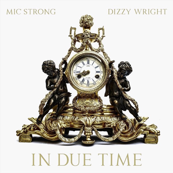 In Due Time (feat. Dizzy Wright) - Single album cover