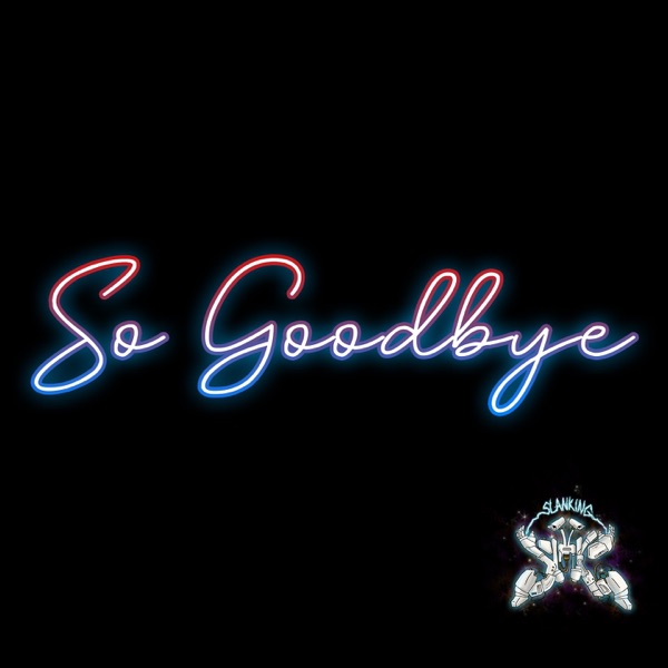 So Goodbye - Single album cover