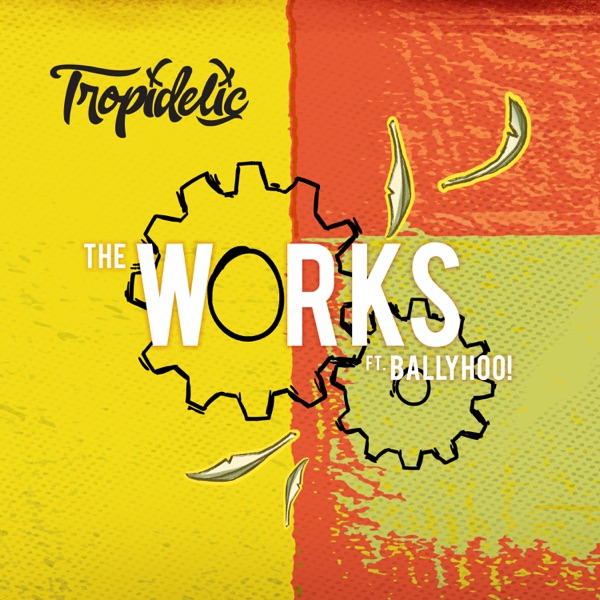 The Works (feat. Ballyhoo!) - Single album cover