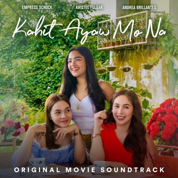 Kahit Ayaw Mo Na (Original Movie Soundtrack) - Single album cover