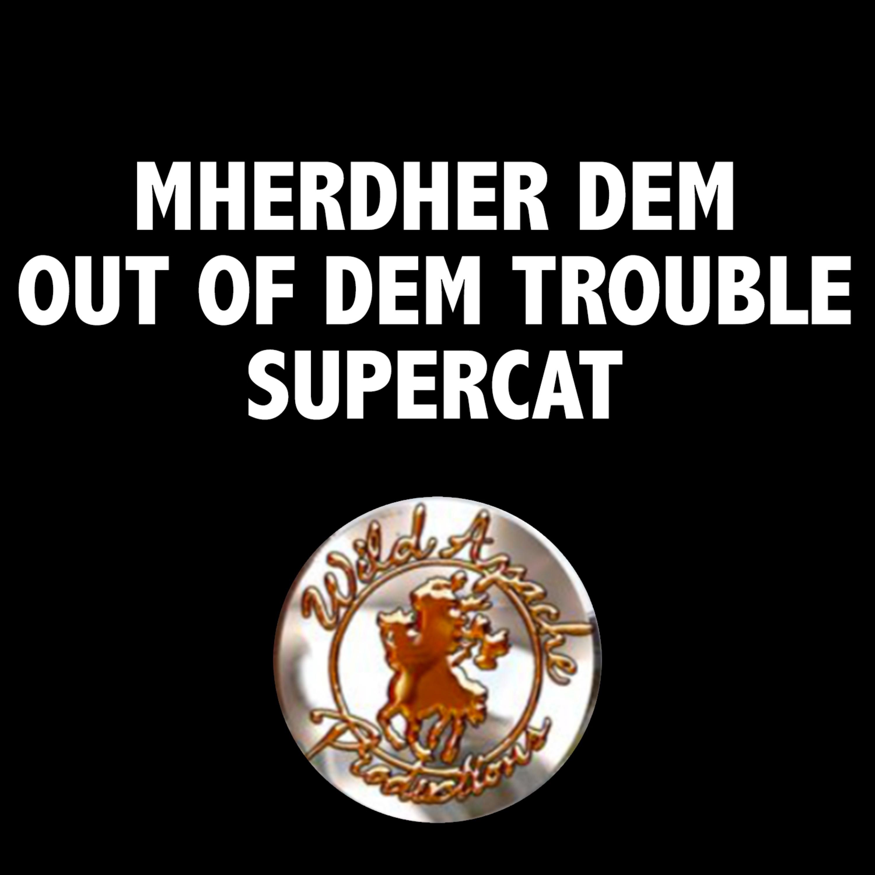 Mherder DEM OUT of DEM Trouble - Single album cover