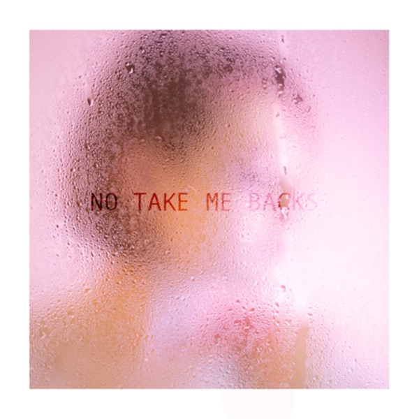 No Take Me Backs - Single album cover