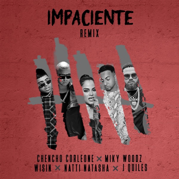 Impaciente (Remix) [feat. Wisin & Miky Woodz] - Single album cover