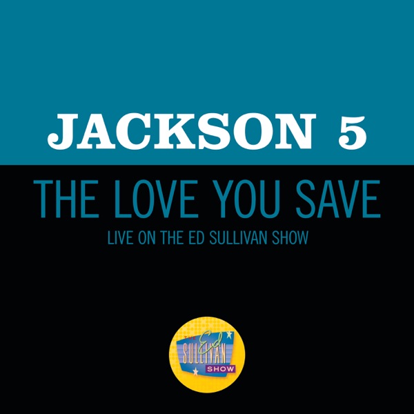 The Love You Save (Live On The Ed Sullivan Show, May 10, 1970) - Single album cover