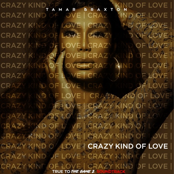 Crazy Kind of Love (From “True to the Game 2”) - Single album cover