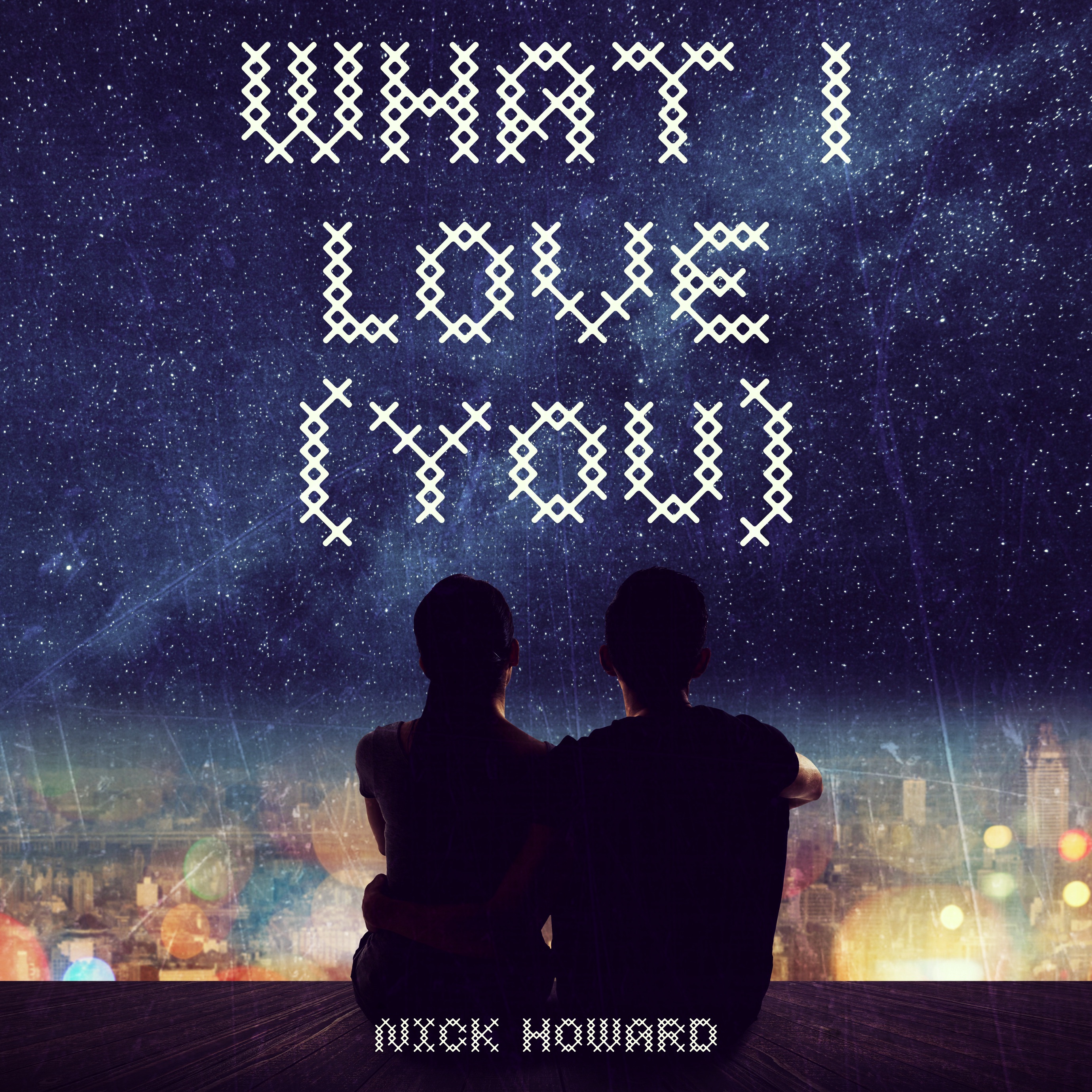 What I Love (You) - Single album cover