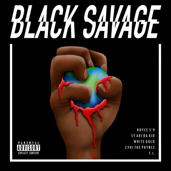 Black Savage (feat. Sy Ari Da Kid, White Gold, Cyhi The Prynce & T.I.) - Single album cover