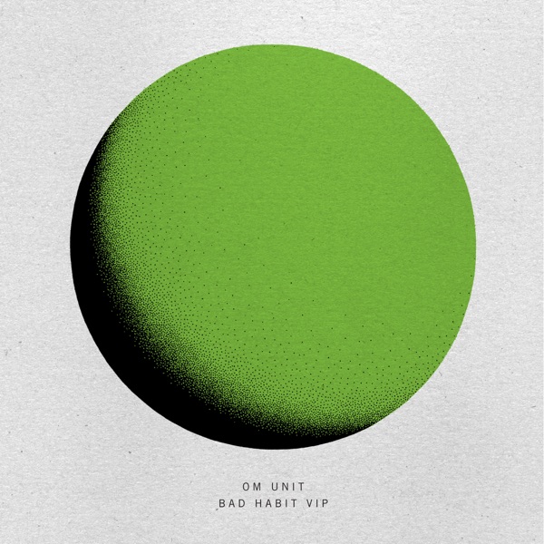Bad Habit (Om Unit VIP) - Single album cover