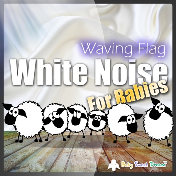 White Noise for Babies: Waving Flag - Single album cover