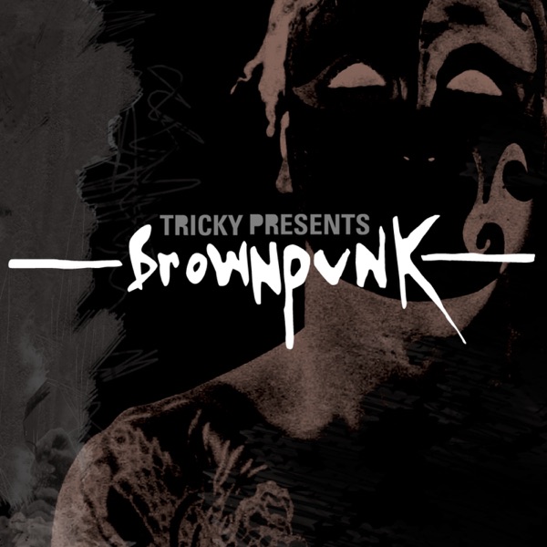 Tricky Presents Brownpunk album cover