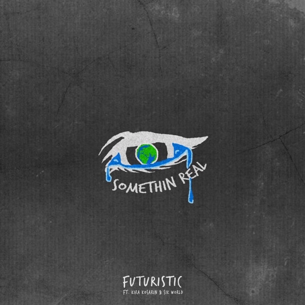 Somethin Real (feat. Kira Kosarin & Sik World) - Single album cover