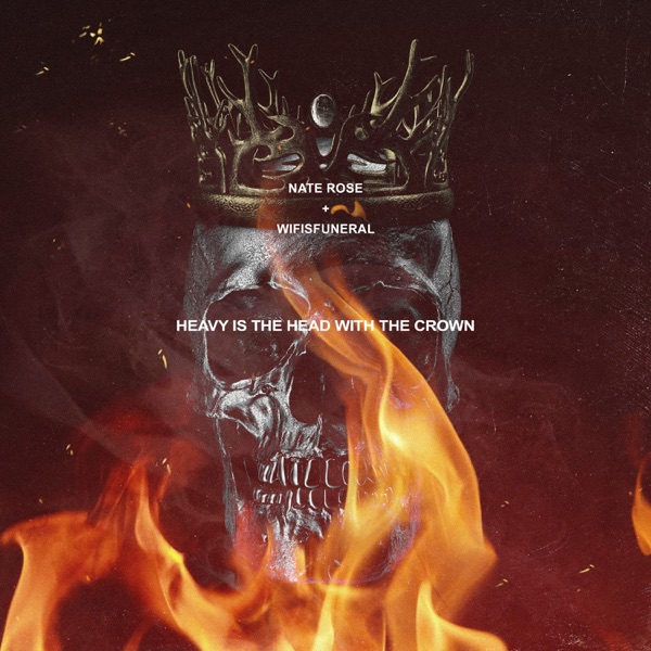 Heavy Is the Head With the Crown (feat. wifisfuneral) - Single album cover