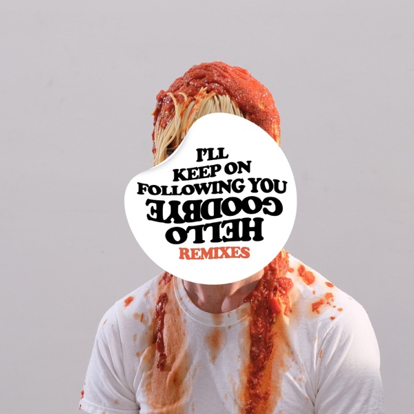 I'll Keep on Following You (Remixes) - EP album cover