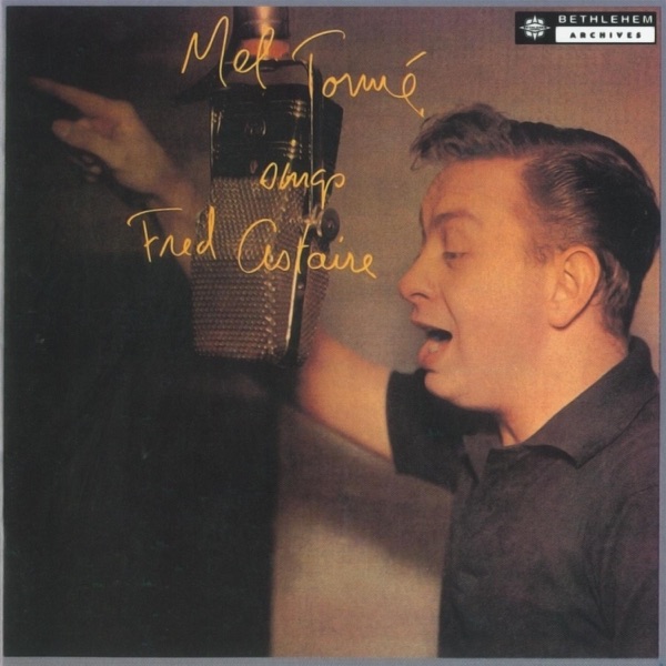 Mel Tormé Sings Fred Astaire (2012 - Remaster) album cover