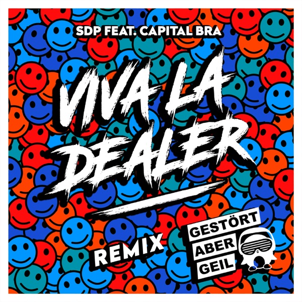 Viva la Dealer (Gestört aber GeiL Remix) [feat. Capital Bra] - Single album cover