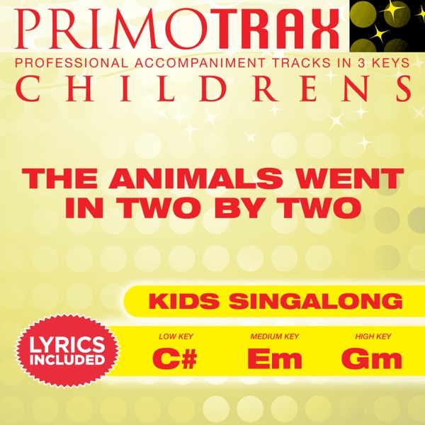 The Animals Went in Two by Two (Toddler Songs Primotrax) [Performance Tracks] - EP album cover