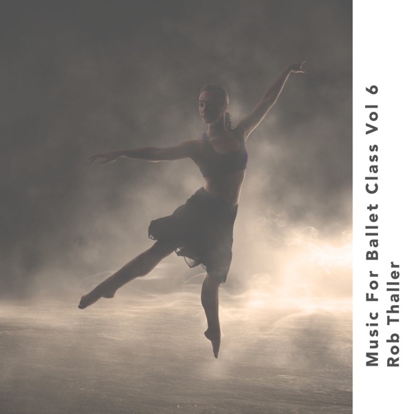 Music For Ballet Class Volume 6 album cover