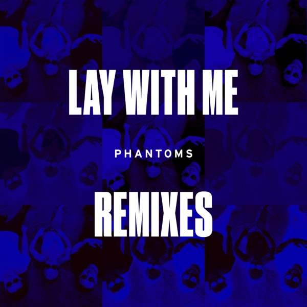 Lay with Me (feat. Vanessa Hudgens) [Remixes] - Single album cover