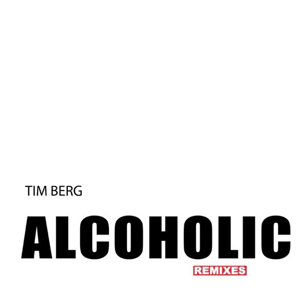 Alcoholic (Remixes) - Single album cover