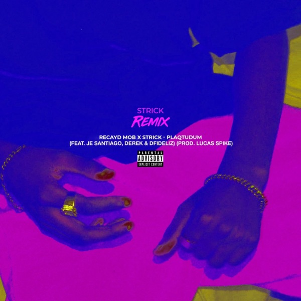 Plaqtudum (Strick Remix) [feat. Derek, Jé Santiago, Lucas Spike & Dfideliz] - Single album cover