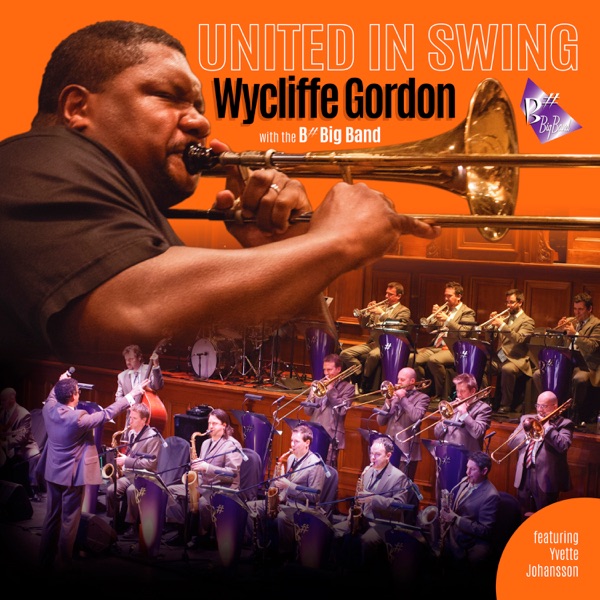 United In Swing - Wycliffe Gordon with the B# Big Band album cover