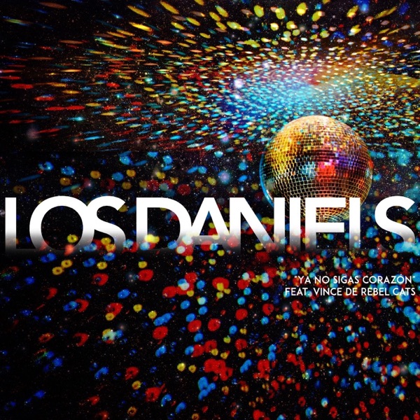 Ya No Sigas Corazón (feat. Vince de Rebel Cats) - Single album cover