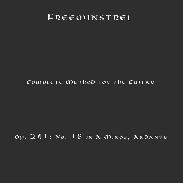 Complete Method for the Guitar, Op. 241: No. 18 in A Minor, Andante - Single album cover
