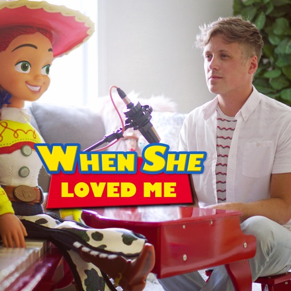 When She Loved Me - Single album cover