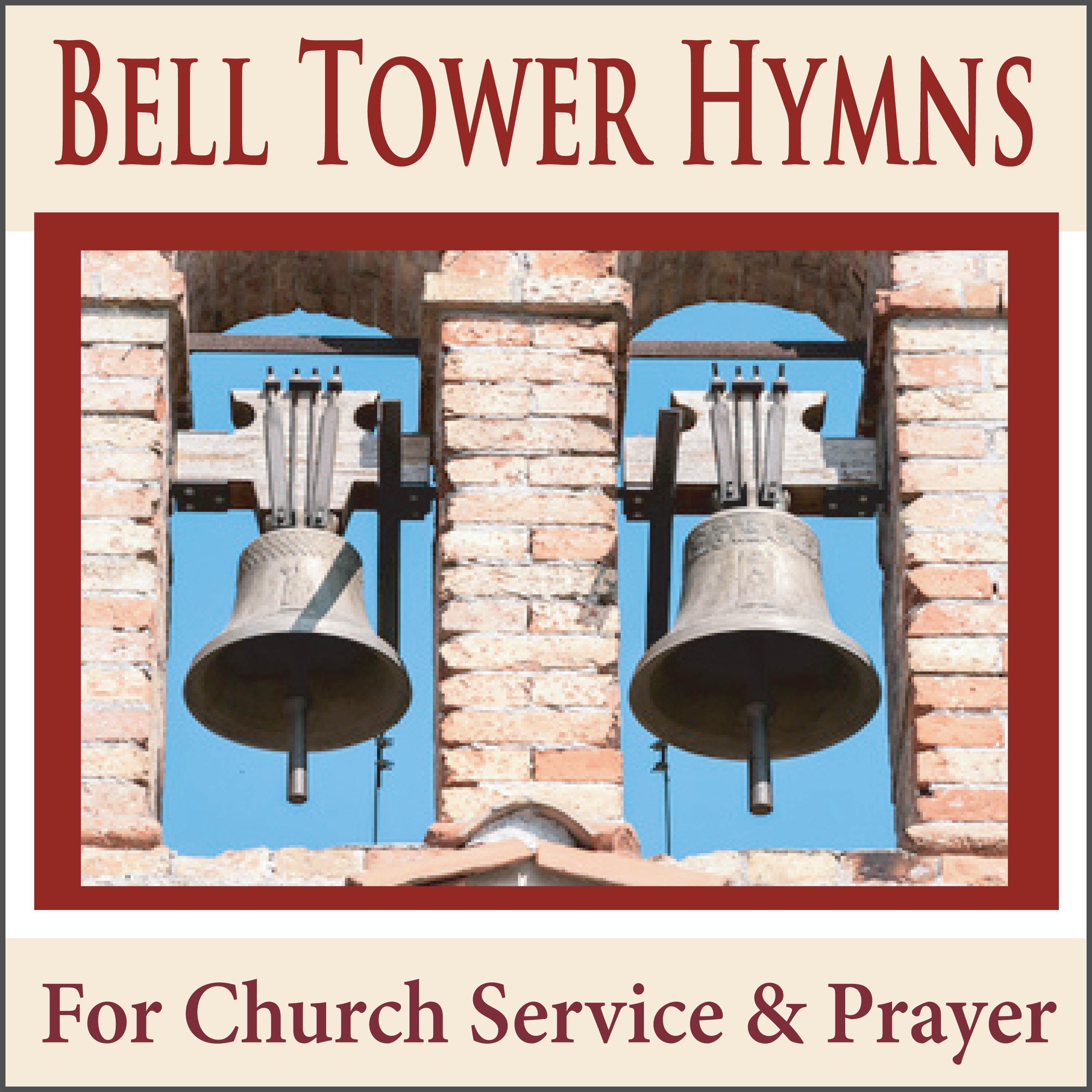 Bell Tower Hymns for Church Service & Prayer album cover