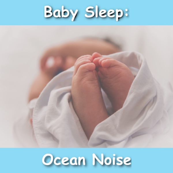 Baby Sleep: Ocean Noise album cover