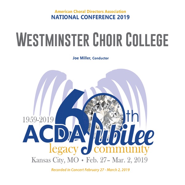 ACDA National Conference 2019 Westminster Choir College (Live) - EP album cover